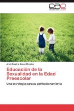 Educacion de la Sexualidad en la Edad Preescolar