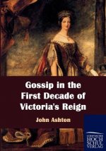 Gossip in the First Decade of Victoria's Reign