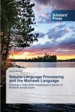 Natural Language Processing and the Mohawk Language