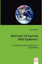 Will Peak Oil Fuel the AIDS Epidemic?