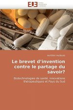 Brevet D'Invention Contre Le Partage Du Savoir?