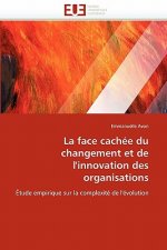 Face Cach e Du Changement Et de l''innovation Des Organisations