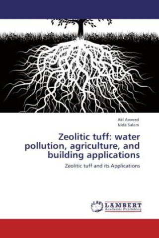 Zeolitic tuff: water pollution, agriculture, and building applications