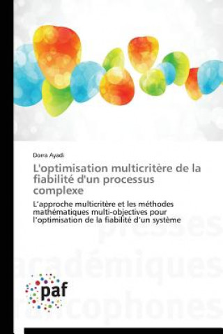 L'Optimisation Multicritere de la Fiabilite d'Un Processus Complexe