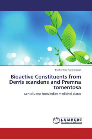 Bioactive Constituents from Derris scandens and Premna tomentosa