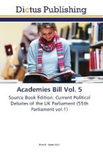 Academies Bill Vol. 5