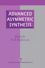 Advanced Asymmetric Synthesis