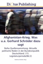 Afghanistan-Krieg. Was u.a. Gerhard Schröder dazu sagt