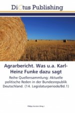 Agrarbericht. Was u.a. Karl-Heinz Funke dazu sagt