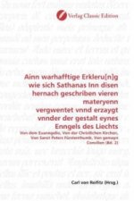 Ainn warhafftige Erkleru[n]g wie sich Sathanas Inn disen hernach geschriben vieren materyenn vergwentet vnnd erzaygt vnnder der gestalt eynes Enngels