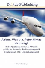 Airbus. Was u.a. Peter Hintze dazu sagt