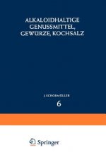 Alkaloidhaltige Genussmittel, Gewurze, Kochsalz