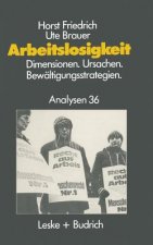 Arbeitslosigkeit -- Dimensionen, Ursachen Und Bewaltigungsstrategien