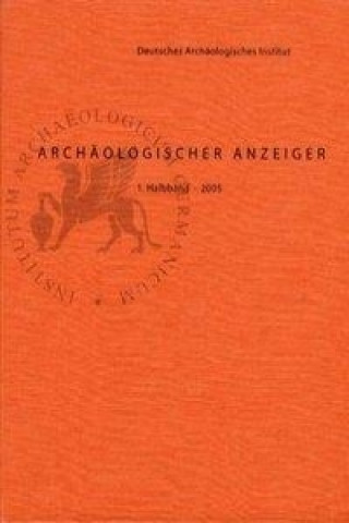 Archäologischer Anzeiger 2005. Halbbd.1