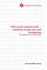 Avdi Lector Joannis Eckij ... orationes accipe tres non inelegantes