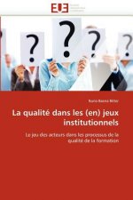 La Qualit  Dans Les (En) Jeux Institutionnels