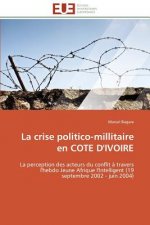 La Crise Politico-Millitaire En Cote d'Ivoire