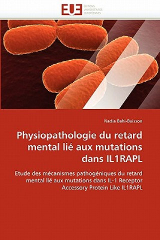 Physiopathologie Du Retard Mental Li  Aux Mutations Dans Il1rapl