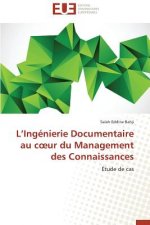 L Ing nierie Documentaire Au C Ur Du Management Des Connaissances