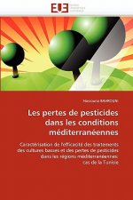 Les Pertes de Pesticides Dans Les Conditions M diterran ennes