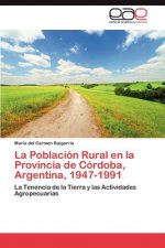 Poblacion Rural En La Provincia de Cordoba, Argentina, 1947-1991
