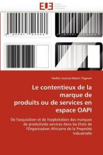 Le Contentieux de la Marque de Produits Ou de Services En Espace Oapi