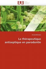 La Th rapeutique Antiseptique En Parodontie