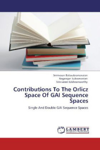 Contributions To The Orlicz Space Of GAI Sequence Spaces