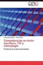 Competencias en lecto-escritura, TIC y ciberplagio
