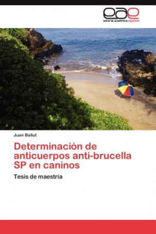 Determinacion de anticuerpos anti-brucella SP en caninos