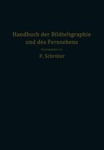 Handbuch Der Bildtelegraphie Und Des Fernsehens