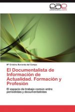Documentalista de Informacion de Actualidad. Formacion y Profesion