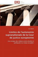 Limites de l''autonomie Supranationale de la Cour de Justice Europ enne