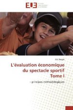 L'évaluation économique du spectacle sportif Tome I