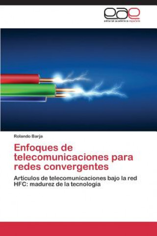 Enfoques de telecomunicaciones para redes convergentes