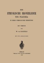 Die Etruskische Bkonzeleber Von Piacenza