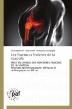 Les fractures fraîches de la scapula