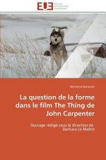 Question de la Forme Dans Le Film the Thing de John Carpenter