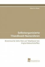 Selbstorganisierte Titandioxid-Nanoröhren