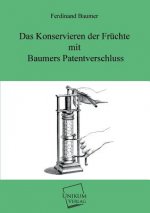 Konservieren Der Fruchte Mit Baumers Patentverschluss
