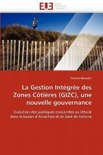 La Gestion Int gr e Des Zones C ti res (Gizc), Une Nouvelle Gouvernance