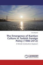 The Emergence of Kantian Culture in Turkish Foreign Policy (1980-2012)