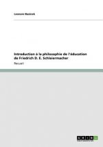 Introduction a la philosophie de l'education de Friedrich D. E. Schleiermacher