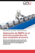 Aplicacion de Mrpii En El Proceso Productivo de Una Compania Arrocera