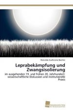 Leprabekampfung und Zwangsisolierung