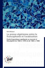 La Presse Algerienne Entre La Francophonie Et l'Arabisation