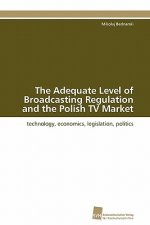 Adequate Level of Broadcasting Regulation and the Polish TV Market