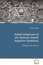 Rafael Seligmann & the German-Jewish Negative Symbiosis
