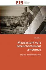 Maupassant Et Le D senchantement Amoureux