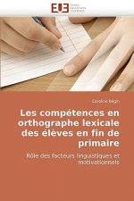 Les Competences En Orthographe Lexicale Des Eleves En Fin de Primaire